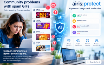 Community Problems with Spam GIFs – How airis:protect Can Support Safer Online Communities in 2026.